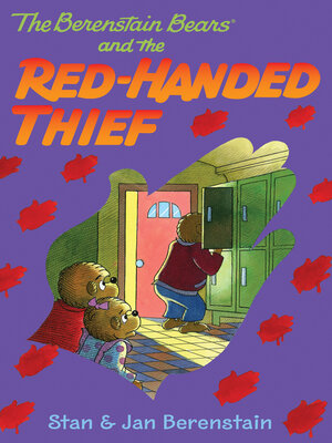 cover image of The Berenstain Bears and the Red-Handed Thief